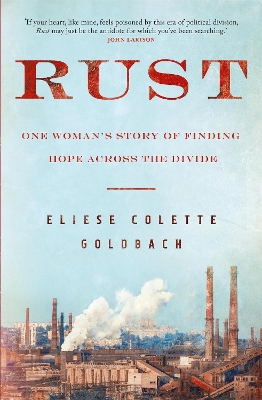 Rust: One woman's story of finding hope across the divide by Eliese Colette Goldbach