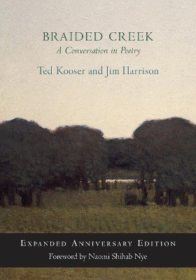 Braided Creek: A Conversation in Poetry: Expanded Anniversary Edition book