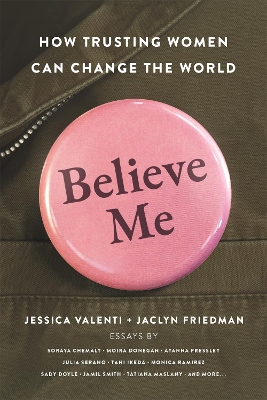Believe Me: How Trusting Women Can Change the World book