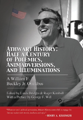 Athwart History: Half a Century of Polemics, Animadversions, and Illuminations book