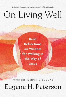 On Living Well: Brief Reflections on Wisdom for Walking in the Way of Jesus book