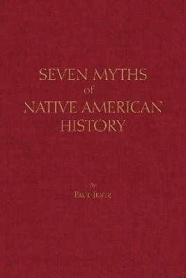 Seven Myths of Native American History book