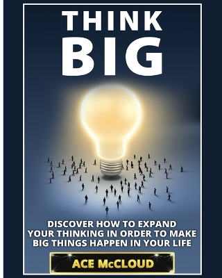 Think Big by Ace McCloud