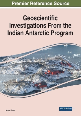 Geoscientific Investigations From the Indian Antarctic Program by Neloy Khare