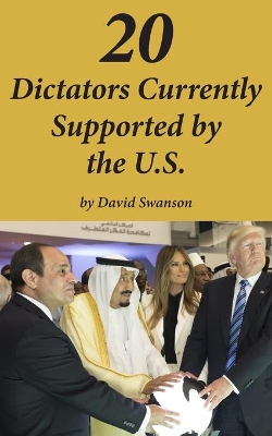 20 Dictators Currently Supported by the U.S. book