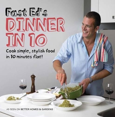 Dinner in 10: Cook Simple, Stylish Food in 10 Minutes Flat! book