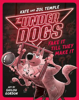 The Underdogs Fake It Till They Make It: The Underdogs #2 by Kate and Jol Temple