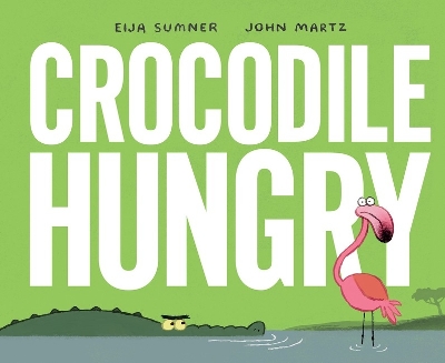 Crocodile Hungry book