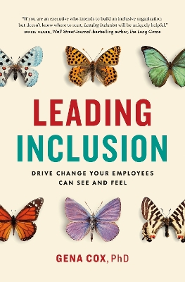 Leading Inclusion: Drive Change Your Employees Can See and Feel book