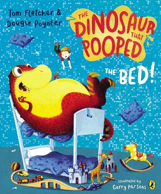 The Dinosaur That Pooped The Bed by Garry Parsons
