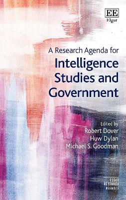 A Research Agenda for Intelligence Studies and Government book