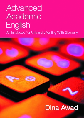 Advanced Academic English: A handbook for university writing with glossary book