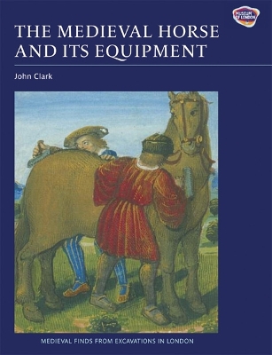 Medieval Horse and its Equipment, c.1150-1450 book