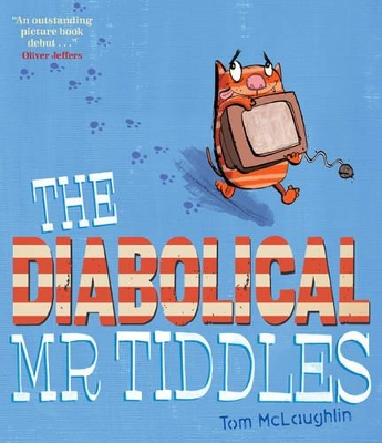 The Diabolical Mr Tiddles by Tom McLaughlin