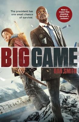 Big Game movie tie-in by Dan Smith