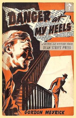 Danger at My Heels: A Golden Age Mystery book