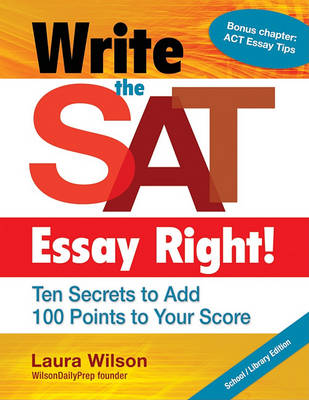 Write the SAT Essay Right! (School/Library Edition) book