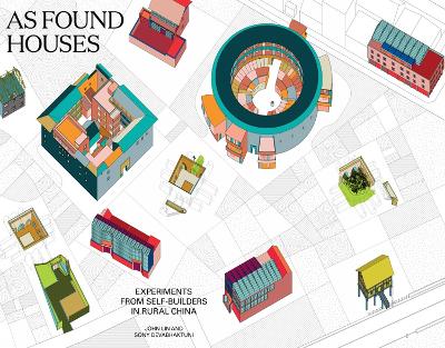 As Found Houses: Experiments from self-builders in rural China book