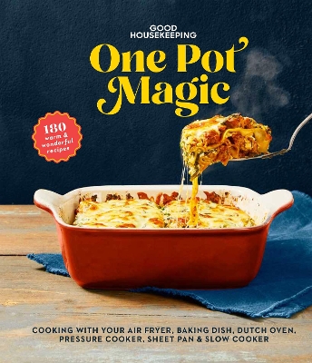 Good Housekeeping One-Pot Magic: 180 Warm & Wonderful Recipes book