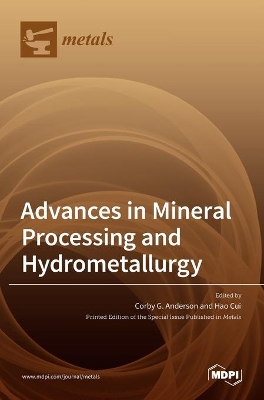 Advances in Mineral Processing and Hydrometallurgy book