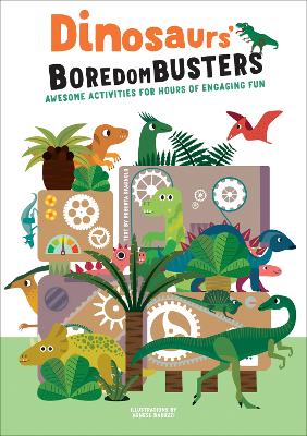 Dinosaurs' Boredom Busters: Awesome Activities for Hours of Engaging Fun book