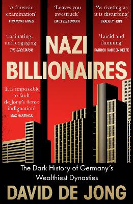 Nazi Billionaires: The Dark History of Germany’s Wealthiest Dynasties book