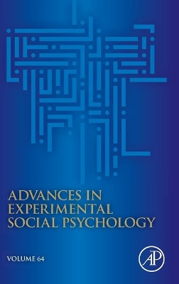 Advances in Experimental Social Psychology: Volume 64 book