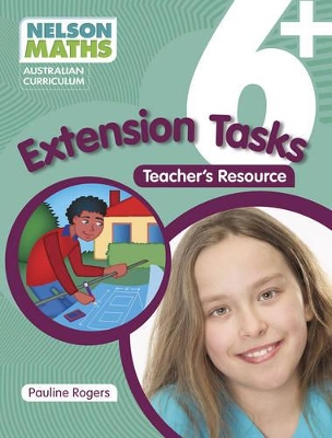 Nelson Maths Australian Curriculum 6+ Extension Task Resource Book book