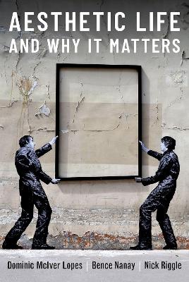Aesthetic Life and Why It Matters book