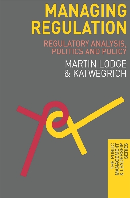 Managing Regulation by Martin Lodge