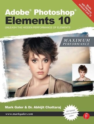 Adobe Photoshop Elements 10: Maximum Performance by Mark Galer