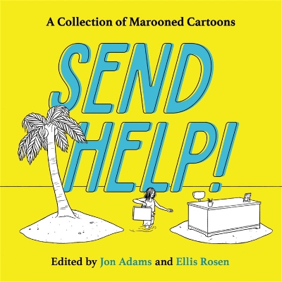 Send Help!: A Collection of Marooned Cartoons book