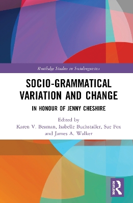 Advancing Socio-grammatical Variation and Change: In Honour of Jenny Cheshire book