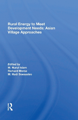 Rural Energy To Meet Development Needs: Asian Village Approaches book