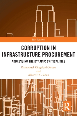 Corruption in Infrastructure Procurement: Addressing the Dynamic Criticalities by Emmanuel Kingsford Owusu