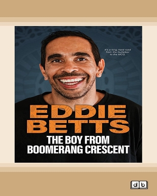 The Boy from Boomerang Crescent by Eddie Betts