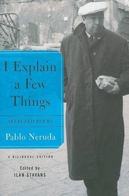 I Explain a Few Things by Pablo Neruda