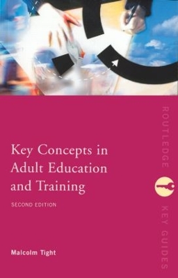 Key Concepts in Adult Education and Training by Malcolm Tight
