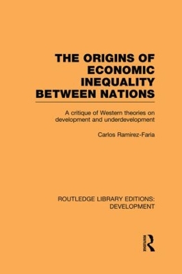 Origins of Economic Inequality Between Nations by Carlos Ramirez-Faria