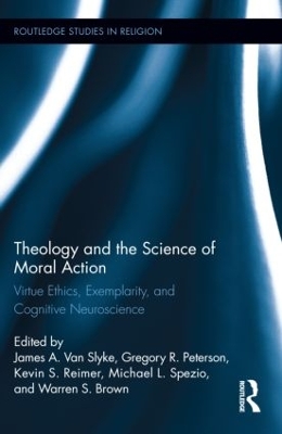 Theology and the Science of Moral Action by James A. Van Slyke