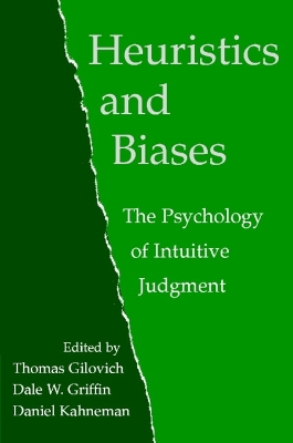 Heuristics and Biases by Thomas Gilovich