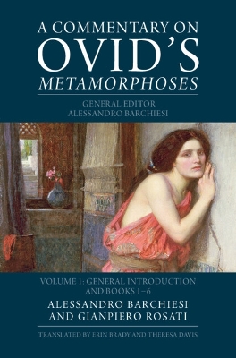 A Commentary on Ovid's Metamorphoses: Volume 1, General Introduction and Books 1-6 book