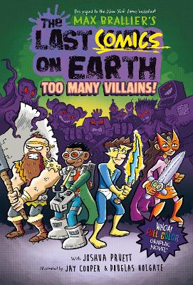 The Last Comics on Earth: Too Many Villains!: From the Creators of The Last Kids on Earth by Max Brallier