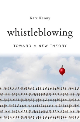 Whistleblowing: Toward a New Theory book