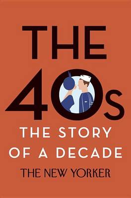 40s: The Story of a Decade book