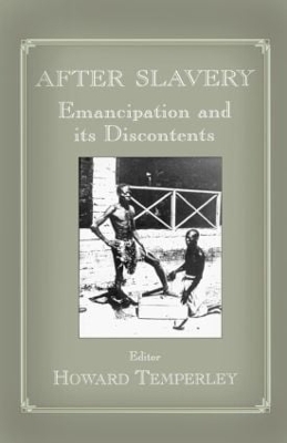 After Slavery: Emancipation and its Discontents by Howard Temperley