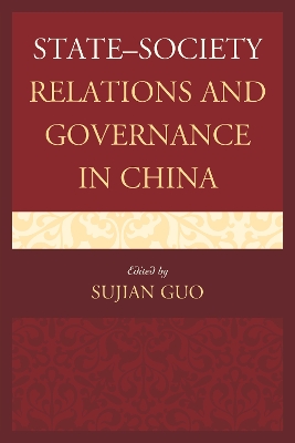 State-Society Relations and Governance in China by Sujian Guo