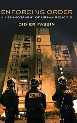 Enforcing Order by Didier Fassin