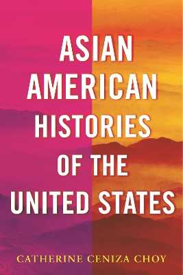 Asian American Histories of the United States book