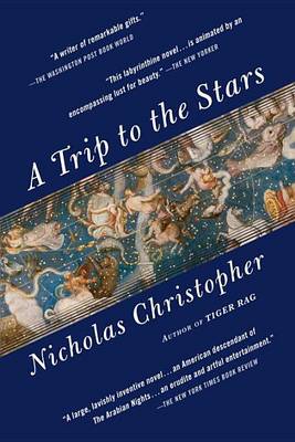 Trip to the Stars by Nicholas Christopher